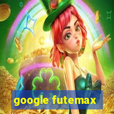 google futemax